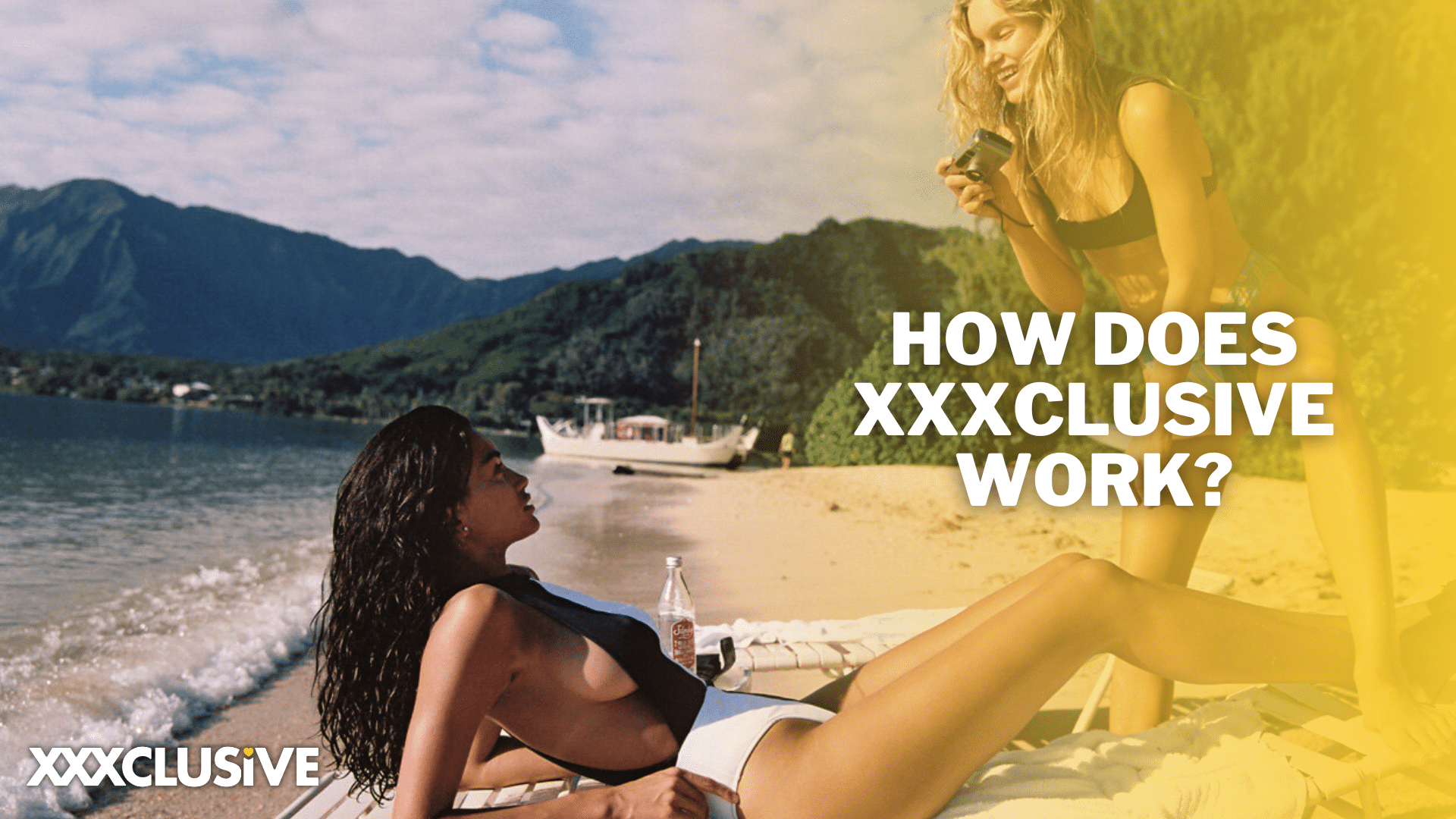 How Does XXXCLUSIVE work?